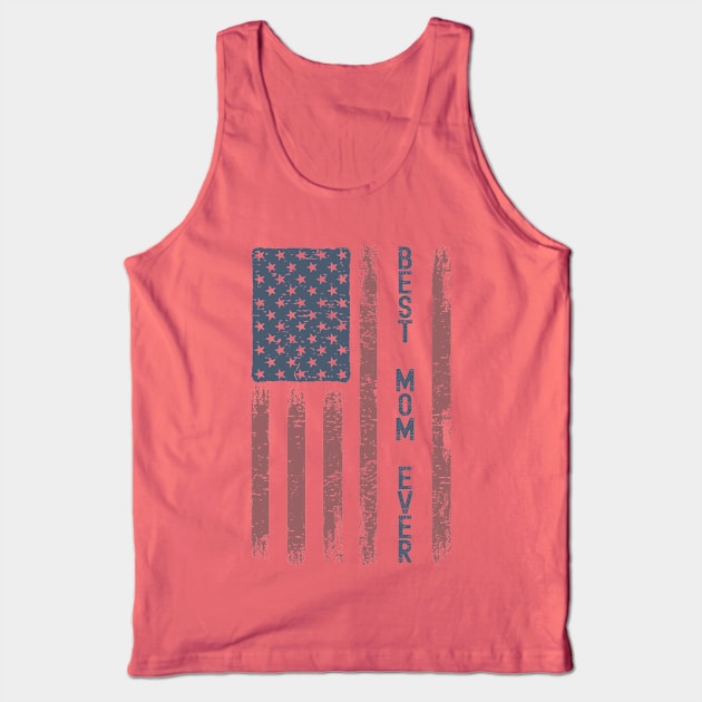 American Mother's Day - Best Mom Ever Tank Top by Etopix